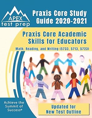 praxis core study guide 2020 2021 praxis core academic skills for educators math reading and writing updated