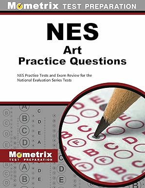 nes art practice questions nes practice tests and exam review for the national evaluation series tests 1st