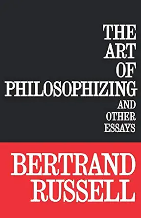 the art of philosophizing 1st edition bertrand russell earl 0806529083, 978-0806529080