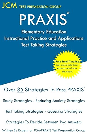 praxis elementary education instructional practice and applications test taking strategies praxis 5019 free