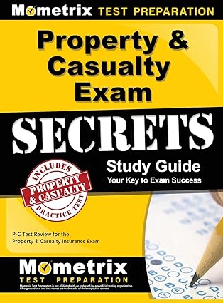 property and casualty exam secrets study guide p c test review for the property and casualty insurance exam