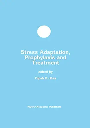 stress adaptation prophylaxis and treatment 1st edition dipak k das 1461373190, 978-1461373193