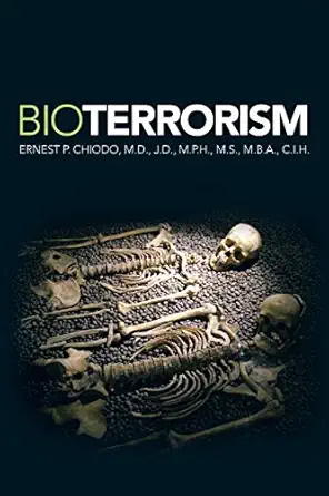 bioterrorism 1st edition ernest p j d chiodo m d 1479784303, 978-1479784301