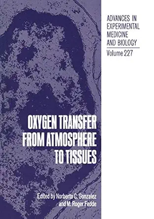 oxygen transfer from atmosphere to tissues 1st edition noberto c gonzalez ,m roger fedde 0306428253,
