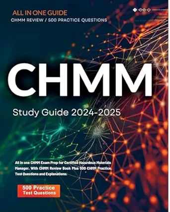chmm study guide 2024 2025 all in one chmm exam prep for certified hazardous materials manager with chmm