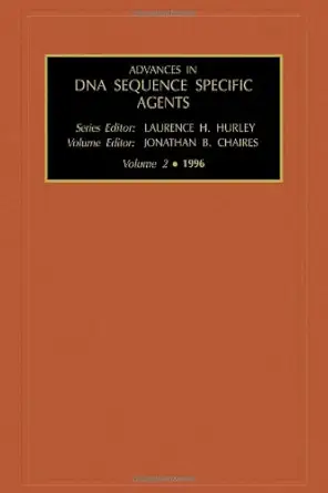 advances in dna sequence specific agents 1st edition j b chaires 1559381663, 978-1559381666