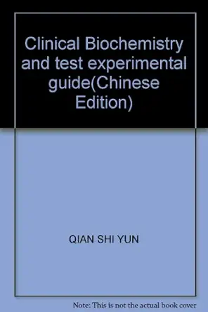 clinical biochemistry and test experimental guide 1st edition qian shi yun 7117088923, 978-7117088923