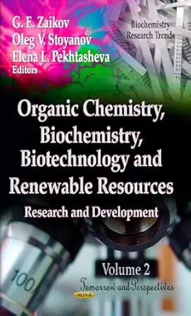 organic chemistry biochemistry biotechnology and renewable resources research and development tomorrow and