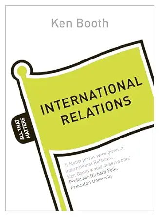 international relations all that matters 1st edition ken booth 1444190016, 978-1444190014