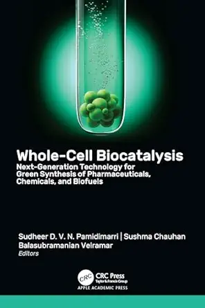 whole cell biocatalysis next generation technology for green synthesis of pharmaceutical chemicals and