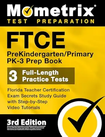 ftce prekindergarten / primary pk 3 prep book florida teacher certification exam secrets study guide full