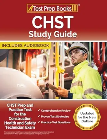 chst study guide chst prep and practice test for the construction health and safety technician exam updated