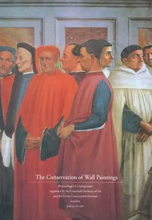 the conservation of wall paintings proceedings of a symposium organized by the courtauld institute and the