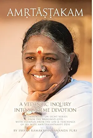 amritashtakam a vedantic inquiry into supreme devotion 1st edition swami ramakrishnananda puri ,amma ,sri