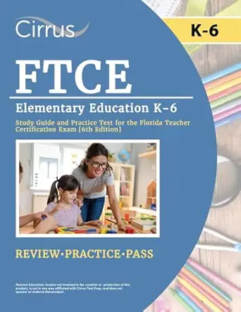 ftce elementary education k 6 study guide and practice test for the florida teacher certification exam 1st