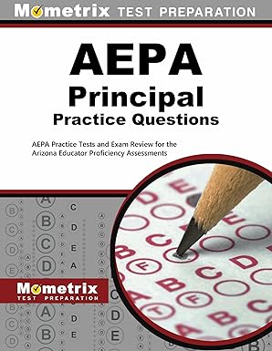 aepa principal practice questions aepa practice tests and exam review for the arizona educator proficiency
