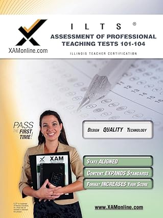 ilts assessment of professional teaching tests 101 104 teacher certification test prep study guide 1st