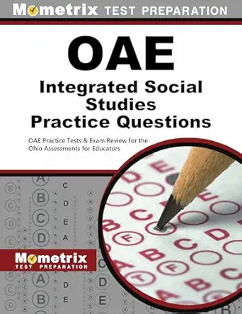 oae integrated social studies practice questions oae practice tests and exam review for the ohio assessments