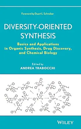 diversity oriented synthesis basics and applications in organic synthesis drug discovery and chemical biology