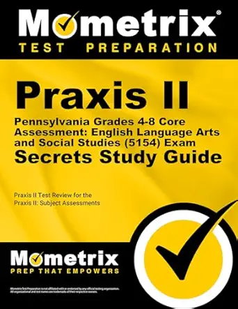 praxis ii pennsylvania grades 4 8 core assessment english language arts and social studies exam secrets study