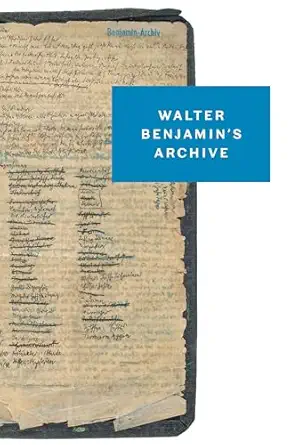 walter benjamins archive images texts signs 1st edition walter benjamin ,ursula marx ,gudrun schwarz