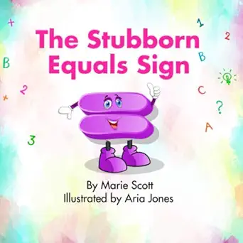 the stubborn equals sign 1st edition marie scott ,aria jones 108642543x, 978-1086425437