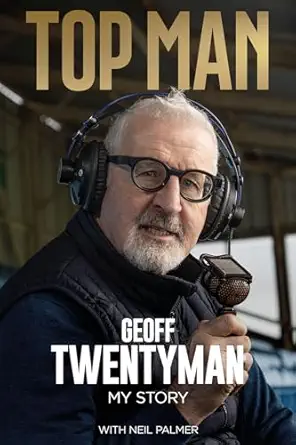 top man the geoff twentyman story 1st edition geoff twentyman ,neil palmer 180150704x, 978-1801507042