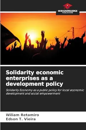 solidarity economic enterprises as a development policy solidarity economy as a public policy for local
