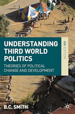 understanding third world politics 1st edition brian smith 1137003251, 978-1137003256