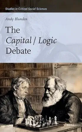 the capital / logic debate 1st edition andy blunden 9004733558, 978-9004733558