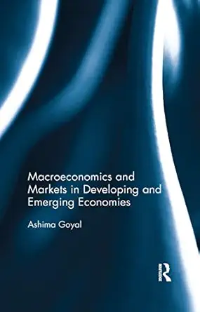 macroeconomics and markets in developing and emerging economies 1st edition ashima goyal 0367276097,