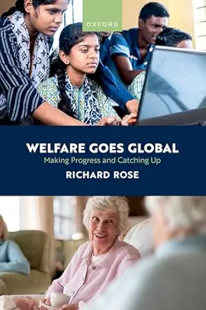 welfare goes global making progress and catching up 1st edition richard rose 0198908466, 978-0198908463