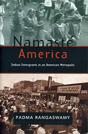 namasta america indian immigrants in an american metropolis 1st edition padma rangaswamy 0271027754,
