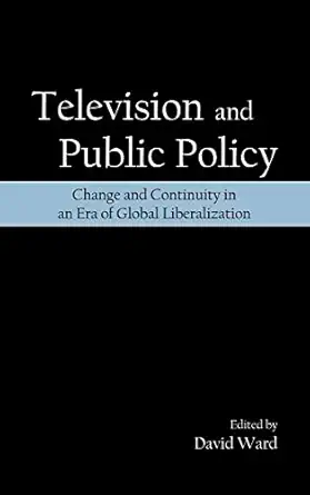 television and public policy 1st edition david ward 0805856447, 978-0805856446