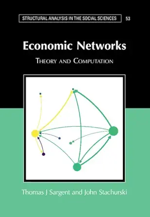 economic networks theory and computation 1st edition thomas j sargent ,john stachurski 1009456350,