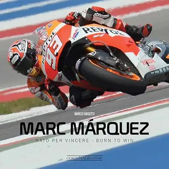 marc marquez nato per vincere / born to win 1st edition marco masetti ,gigi solfdano 8879116126,