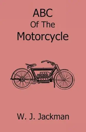 abc of the motorcycle 1st edition w j jackman 1940001471, 978-1940001470