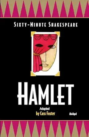 hamlet sixty minute shakespeare 1st edition cass foster ,william shakespeare 1877749400, 978-1877749407