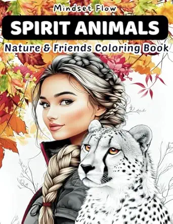 spirit animals nature and friends coloring book with woman and animals for adults kids teens with hard and