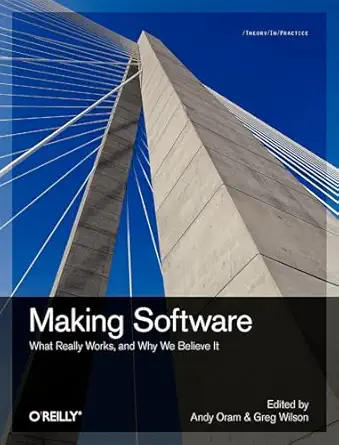 making software what really works and why we believe it 1st edition andy oram ,greg wilson 0596808321,