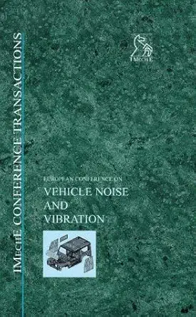 european conference on vehicle noise and vibration 1st edition imeche 1860581455, 978-1860581458