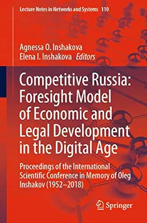 competitive russia foresight model of economic and legal development in the digital age proceedings of the