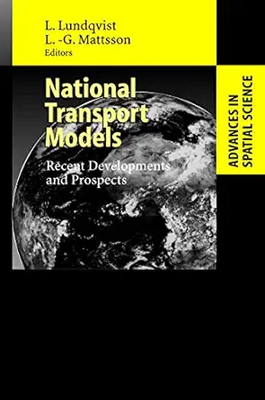national transport models recent developments and prospects 1st edition lars lundqvist ,lars ga ran mattsson