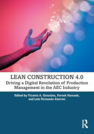 lean construction 4 0 driving a digital revolution of production management in the aec industry 1st edition