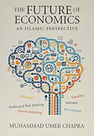 the future of economics an islamic perspective 1st edition m umer chapra 0860373452, 978-0860373452
