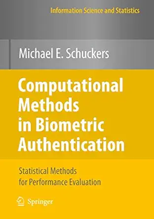 computational methods in biometric authentication statistical methods for performance evaluation 1st edition