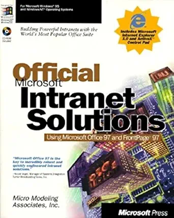 official microsoft intranet solutions using microsoft office 97 and frontpage 97 1st edition micro modeling