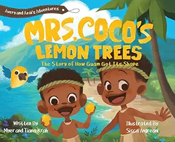 mrs cocos lemon trees the story of how guam got its shape 1st edition myer m krah ,tiana m krah ,sisca