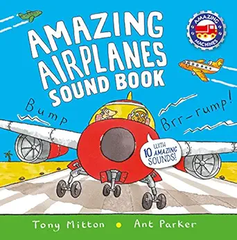 amazing airplanes sound book a very noisy book 1st edition tony mitton ,ant parker 0753473283, 978-0753473283
