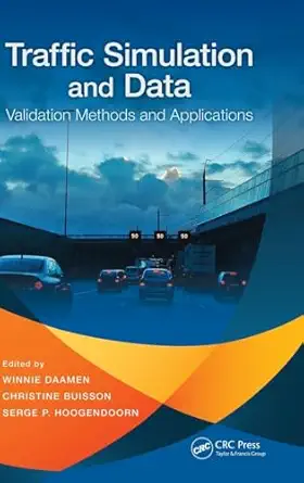 traffic simulation and data validation methods and applications 1st edition winnie daamen ,christine buisson